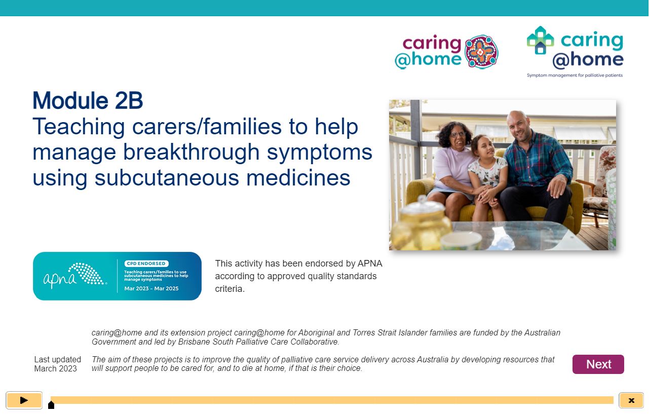 Thumbnail of Module 2B -  Teaching carers/families to help manage breakthrough symptoms using subcutaneous medicines